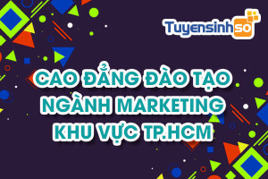 CĐ ngành Marketing Khu vực TP.HCM