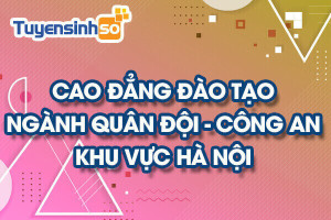 CĐ ngành QĐ - CA Khu vực Hà Nội